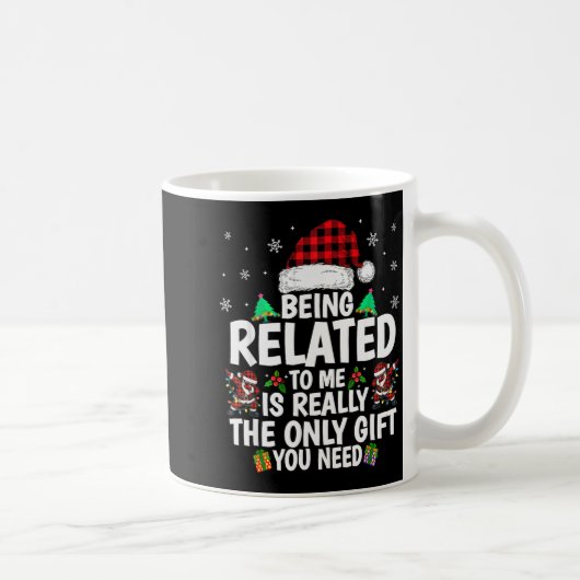 Being Related To Me Funny Christmas Family Xmas Pa Kaffeetasse (Rechts)