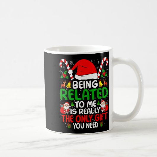 Being Related To Me Funny Christmas Family Xmas Pa Kaffeetasse (Rechts)
