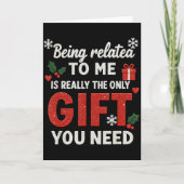 Being Related To Me Funny Christmas Family Xmas Pa Karte (Vorderseite)