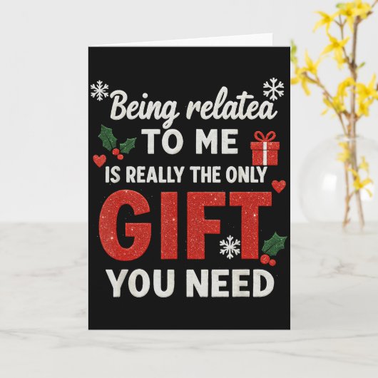 Being Related To Me Funny Christmas Family Xmas Pa Karte (Gelbe Blume)