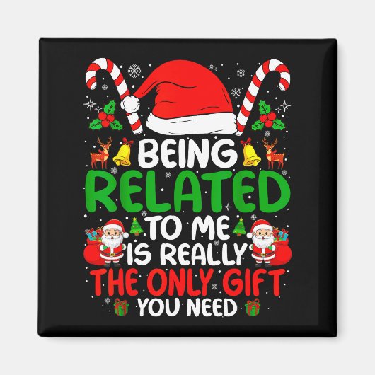 Being Related To Me Funny Christmas Family Xmas Pa Magnet (Vorne)