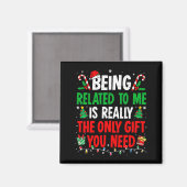 Being Related To Me Funny Christmas Family Xmas Pa Magnet (Vorderseite/Rückseite)