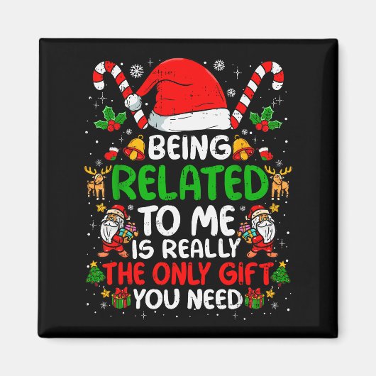 Being Related To Me Funny Christmas Family Xmas Pa Magnet (Vorne)
