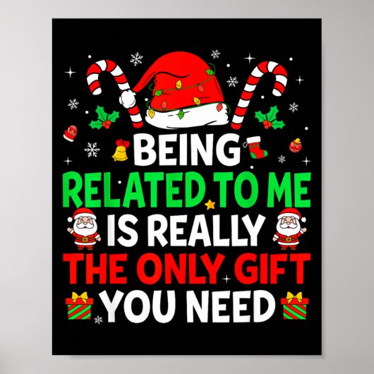 Being Related To Me Funny Christmas Family Xmas Pa Poster (Vorne)