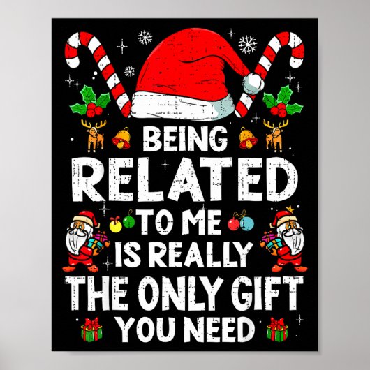 Being Related To Me Funny Christmas Family Xmas Pa Poster (Vorne)