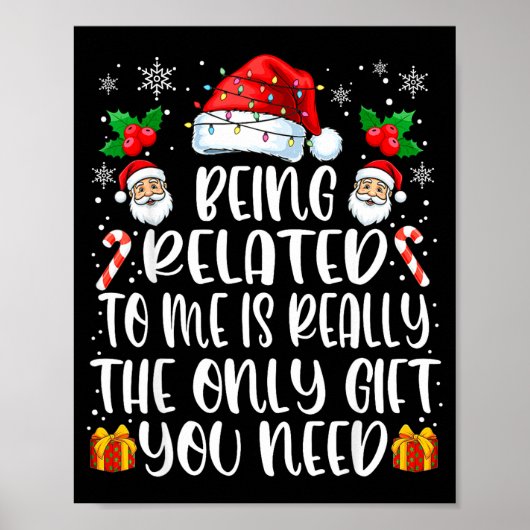 Being Related To Me Funny Christmas Family Xmas Pa Poster (Vorne)