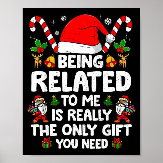 Being Related To Me Funny Christmas Family Xmas Pa Poster (Vorne)