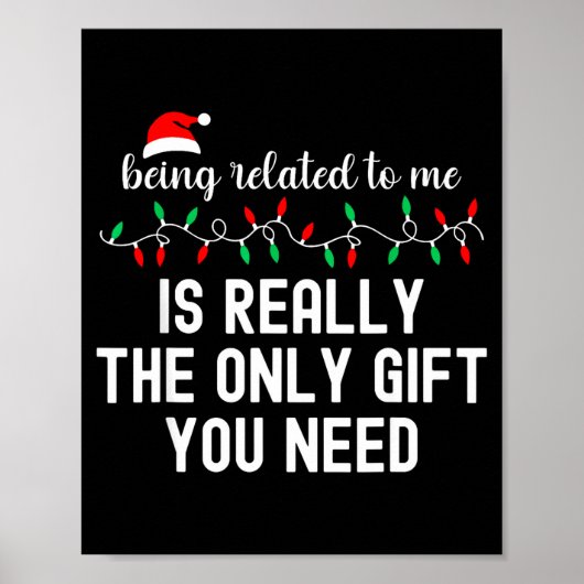 Being Related To Me Funny Christmas Family Xmas Pa Poster (Vorne)