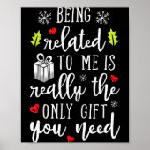 Being Related To Me Funny Christmas Family Xmas Pa Poster (Vorne)