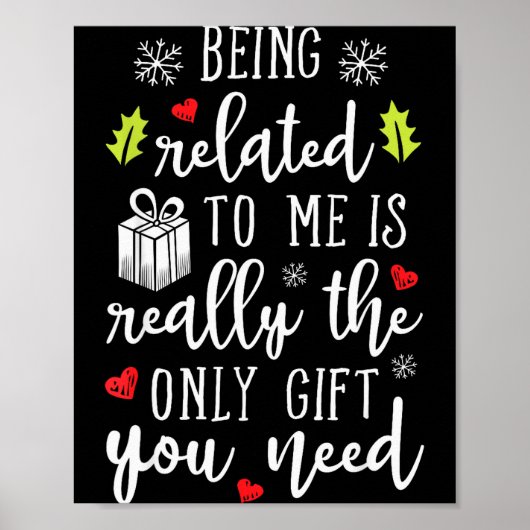 Being Related To Me Funny Christmas Family Xmas Pa Poster (Vorne)