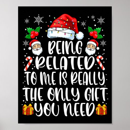 Being Related To Me Funny Christmas Family Xmas Pa Poster (Vorne)