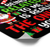 Being Related To Me Funny Christmas Family Xmas Pa Poster (Ecke)