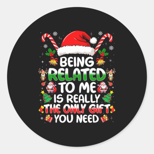 Being Related To Me Funny Christmas Family Xmas Pa Runder Aufkleber (Vorderseite)