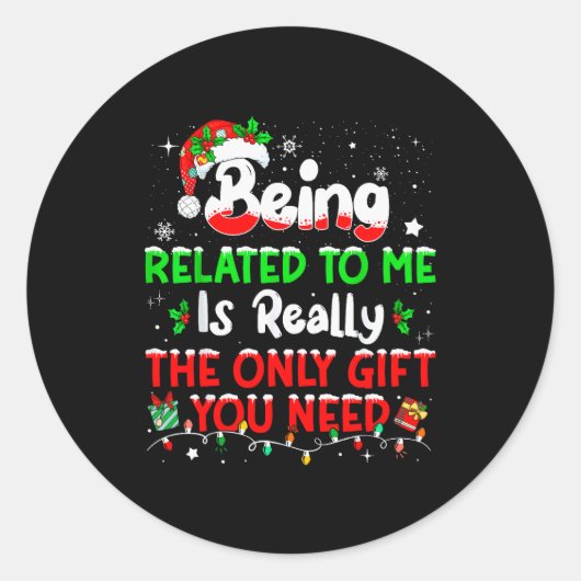 Being Related To Me Funny Christmas Family Xmas Pa Runder Aufkleber (Vorderseite)