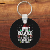 Being Related To Me Funny Christmas Family Xmas Pa Schlüsselanhänger (Vorderseite)