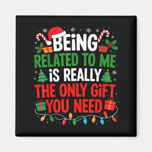 Being Related To Me Funny Christmas Shirts Women M Magnet (Vorne)