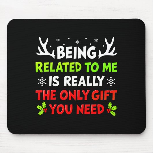 Being Related To Me Funny Christmas Shirts Women M Mousepad (Vorne)