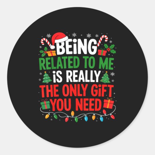 Being Related To Me Funny Christmas Shirts Women M Runder Aufkleber (Vorderseite)