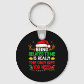 Being Related To Me Funny Christmas Shirts Women M Schlüsselanhänger (Vorderseite)