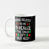 Being Related To Me Funny Family Humor Joke Xmas P Kaffeetasse (Links)