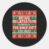 Being Related To Me Funny Ugly Christmas  Runder Aufkleber (Vorderseite)