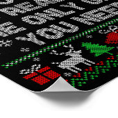 Being Related To Me Funny Ugly Christmas Sweaters  Poster (Ecke)