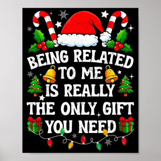 Being Related To Me Gift Funny Christmas Family Xm Poster (Vorne)