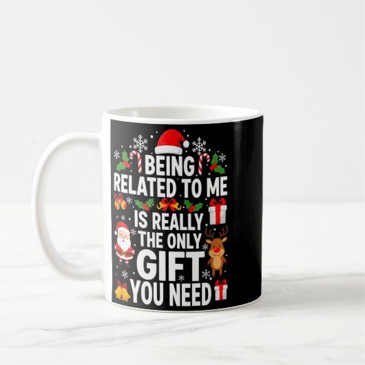 Being Related To Me Is Really Funny Xmas Kaffeetasse (Links)