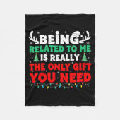 Being Related To Me Is Really The Only Gift You Ne Fleecedecke (Vorderseite)