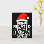 Being Related To Me Is Really The Only Gift You Ne Karte (Gelbe Blume)