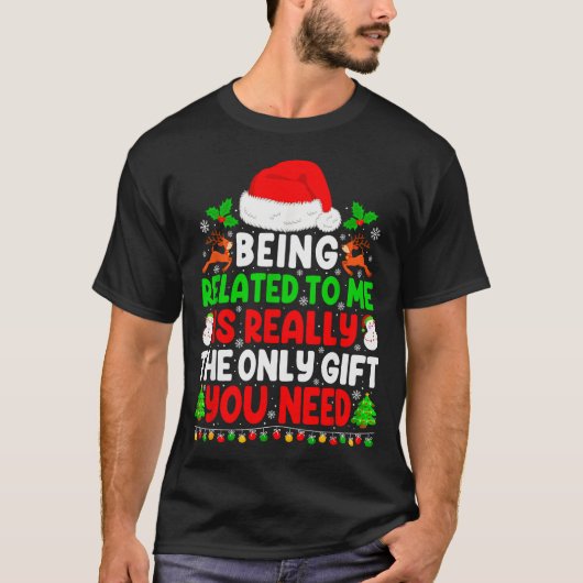 Being Related To Me Xmas Pajamas Funny Christmas F T-Shirt (Vorderseite)