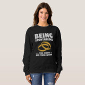 Being Spontaneous Was Always Our Thing Anyway Wedd Sweatshirt (Vorne ganz)