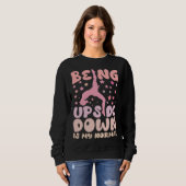 Being Upside Down Is My Normal Gymnast Sayings Sweatshirt (Vorne ganz)