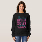 Being upside down is my normal gymnastics sweatshirt (Vorne ganz)