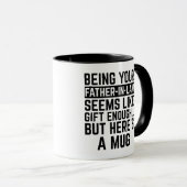 Being Your Father-in-law Seems Like Gift Enough Tasse (VorderseiteRechts)