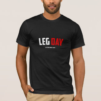 Beintag ist der beste Tag - Fitness-T-Shirt T-Shirt