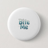 Beiß mich button (Vorderseite)