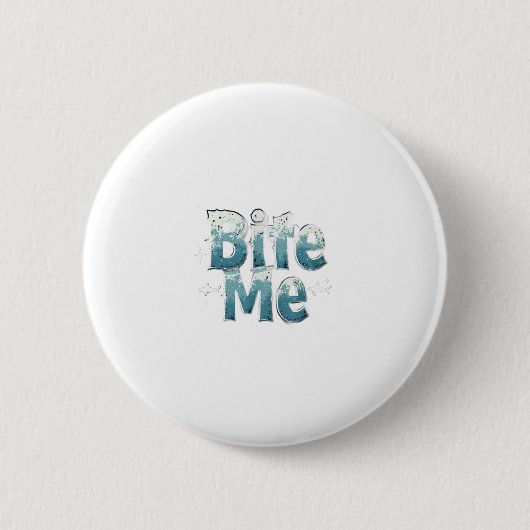 Beiß mich button (Vorderseite)