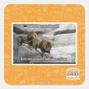 Beiß mir ist nur ein Ausdruck! Quadratischer Aufkleber