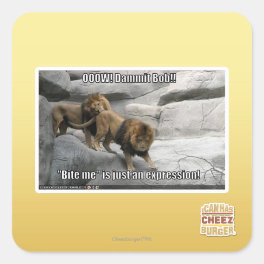Beiß mir ist nur ein Ausdruck! Quadratischer Aufkleber (Vorderseite)