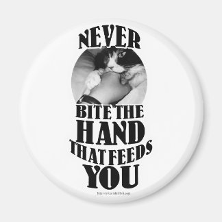 Beiß nie die Hand Magnet