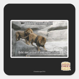 Beißen Sie mich ist gerade ein Ausdruck! Quadratischer Aufkleber