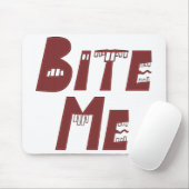 Beißen Sie mich Mousepad (Mit Mouse)