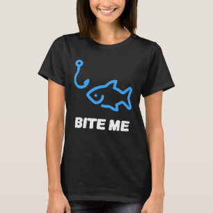 Beißen Sie mir, wenn ich irgendeinen Fischkönig an T-Shirt