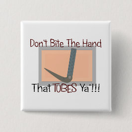 Beißen Sie nicht die diese Hand ROHRE YA Button