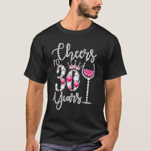 Bejubeln bis 30 Jahre alt 30. Geburtstag Königin t T-Shirt
