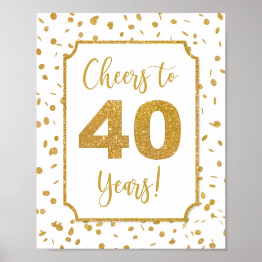 Bejubeln bis 40 Jahre Gold Confetti Party Sign Poster (Vorne)