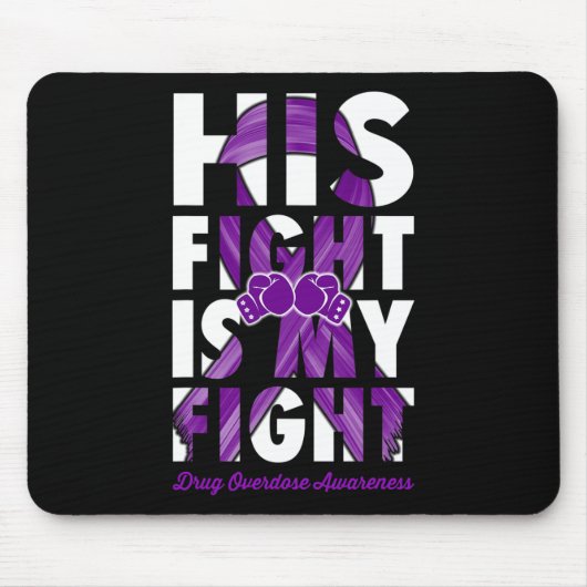 Bekämpfen ist mein Bewusstsein für die Überdosieru Mousepad (Vorne)
