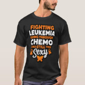 Bekämpfung der Leukämie, die durch Chemo und immer T-Shirt (Vorderseite)