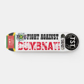 BEKÄMPFUNG DES DUMBNATI-Skateboards Skateboard (Horizontal)